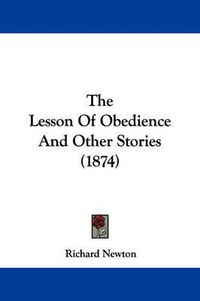Cover image for The Lesson of Obedience and Other Stories (1874)
