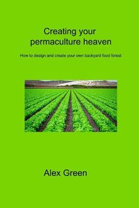 Cover image for Creating your permaculture heaven