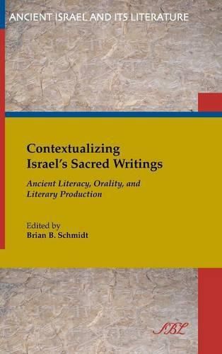 Cover image for Contextualizing Israel's Sacred Writings: Ancient Literacy, Orality, and Literary Production