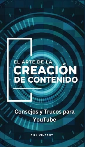 Cover image for El Arte de la Creacion de Contenido