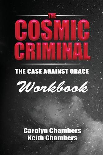 The Cosmic Criminal Workbook: Companion Workbook