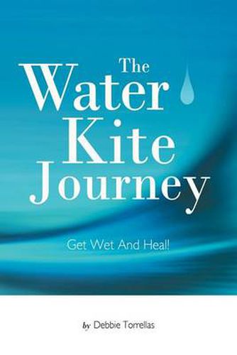 Cover image for The Water Kite Journey: Get Wet And Heal!