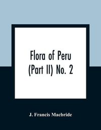 Cover image for Flora of Peru (Part II) No. 2