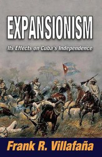 Cover image for Expansionism: Its Effects on Cuba's Independence