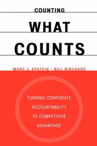 Cover image for Counting What Counts: Turning Corporate Accountability to Competitive Advantage