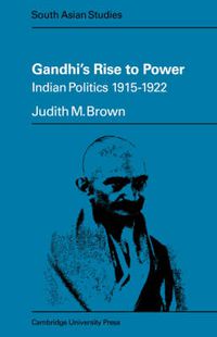 Cover image for Gandhi's Rise to Power: Indian Politics 1915-1922