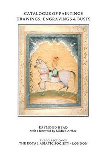 Cover image for Catalogue of Paintings, Drawings, Engravings and Busts in the Collection of the Royal Asiatic Society