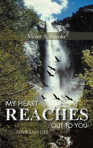 Cover image for My Heart Reaches Out to You: Love and Life