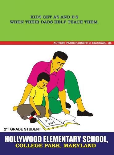 Cover image for Kids Get A's and B's When Their Dads Help Teach Them