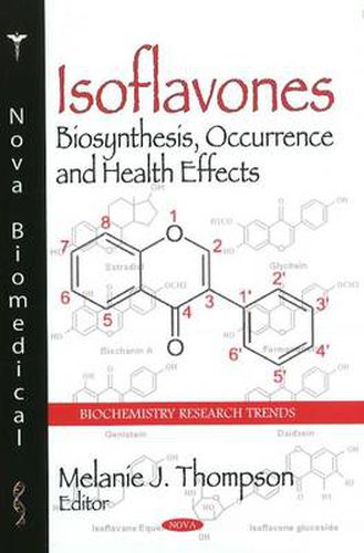 Cover image for Isoflavones: Biosynthesis, Occurrence & Health Effects