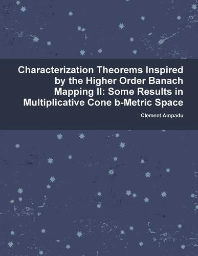 Characterization Theorems Inspired By the Higher Order Banach Mapping II