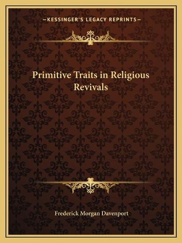 Cover image for Primitive Traits in Religious Revivals