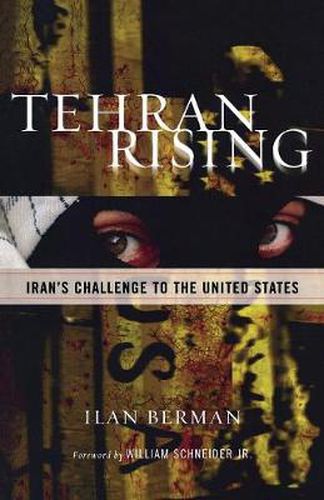 Cover image for Tehran Rising: Iran's Challenge to the United States