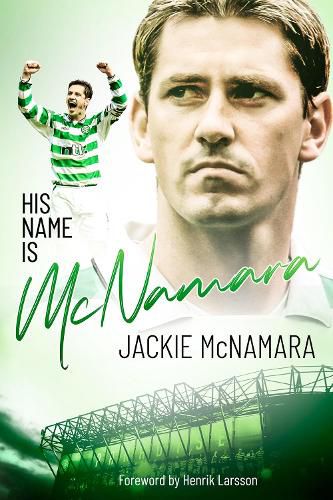 Cover image for His Name is McNamara: The Autobiography of Jackie McNamara