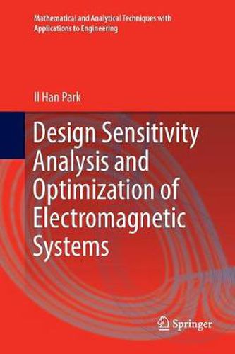 Cover image for Design Sensitivity Analysis and Optimization of Electromagnetic Systems