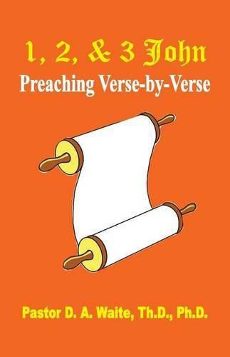 Cover image for 1, 2, & 3 John: Preaching Verse By Verse
