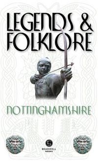 Cover image for Legends & Folklore Nottinghamshire