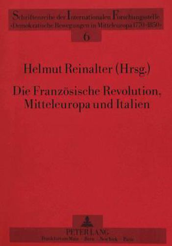 Cover image for Die Franzoesische Revolution, Mitteleuropa Und Italien
