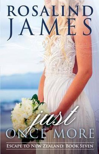 Cover image for Just Once More: Escape to New Zealand Book 7