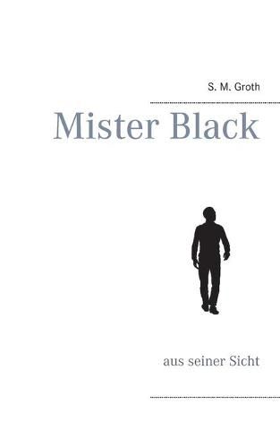 Cover image for Mister Black: aus seiner Sicht