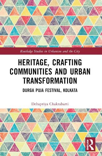 Cover image for Heritage, Crafting Communities and Urban Transformation