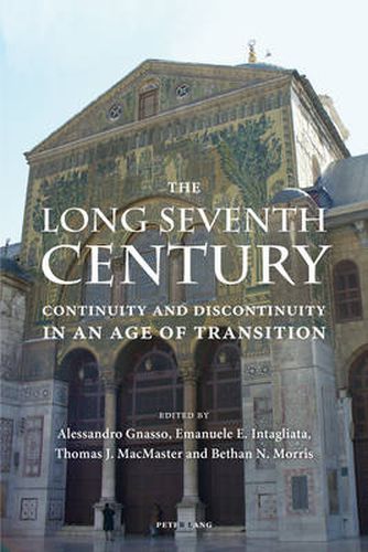 Cover image for The Long Seventh Century: Continuity and Discontinuity in an Age of Transition