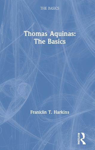 Cover image for Thomas Aquinas: The Basics: The Basics