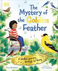 Cover image for The Mystery of the Golden Feather: A Mindful Journey Through Birdsong