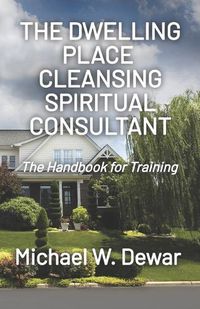 Cover image for The Dwelling Place Cleansing Spiritual Consultant