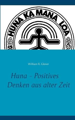 Huna - Positives Denken aus alter Zeit