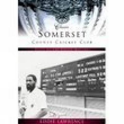 Cover image for Somerset County Cricket Club (Classic Matches): Fifty of the Finest Matches