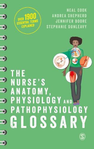 The Nurse's Anatomy, Physiology and Pathophysiology Glossary: An A-Z quick reference with over 1900 essential terms explained