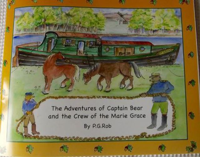 The Adventures of Captain Bear and the Crew of the Marie Grace by P.G.Rob: The Tale of the Musical Cargo