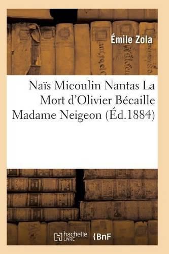 Cover image for Nais Micoulin Nantas La Mort d'Olivier Becaille Madame Neigeon