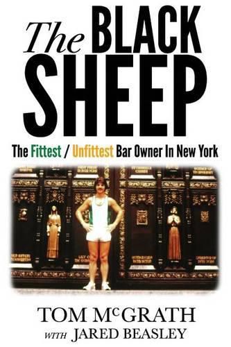 Black Sheep: The Fittest / Unfittest Bar Owner in New York, the