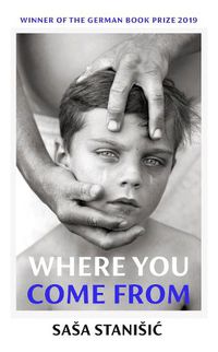Cover image for Where You Come From: Winner of the German Book Prize