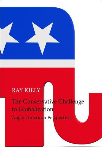 Cover image for The Conservative Challenge to Globalization: Anglo-American Perspectives