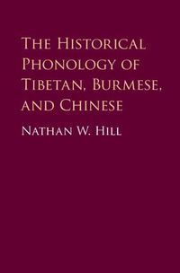 Cover image for The Historical Phonology of Tibetan, Burmese, and Chinese