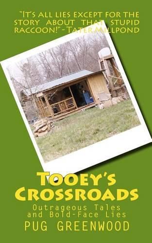 Cover image for Tooey's Crossroads: Outrageous Tales and Bold-Face Lies