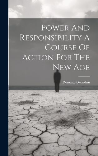 Power And Responsibility A Course Of Action For The New Age