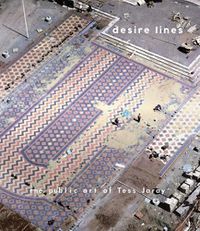 Cover image for Desire Lines: The Public Art of Tess Jaray