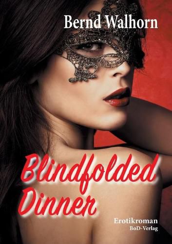 Cover image for Blindfolded Dinner: Erotikroman