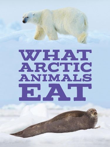 What Arctic Animals Eat: English Edition