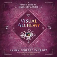 Cover image for Visual Alchemy: A Witch's Guide to Sigils, Art & Magic