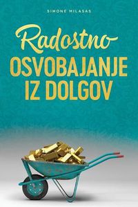 Cover image for Radostno Osvobajanje Iz Dolgov - Getting Out of Debt Slovenian