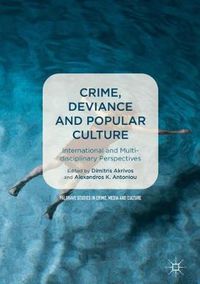 Cover image for Crime, Deviance and Popular Culture: International and Multidisciplinary Perspectives