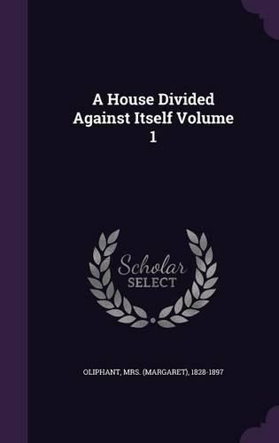 Cover image for A House Divided Against Itself Volume 1
