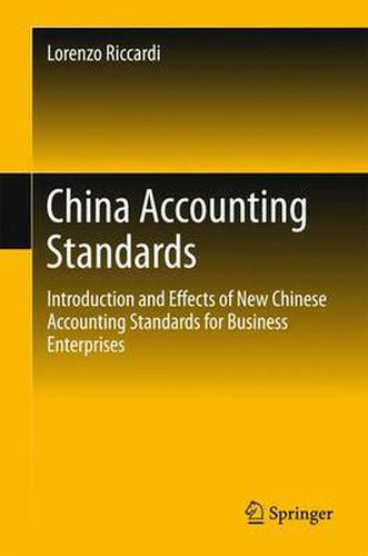 Cover image for China Accounting Standards: Introduction and Effects of New Chinese Accounting Standards for Business Enterprises