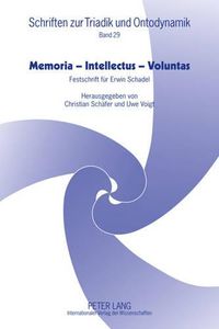 Cover image for Memoria - Intellectus - Voluntas: Festschrift Fuer Erwin Schadel