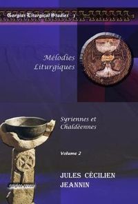 Cover image for Melodies Liturgiques (vol 2): Syriennes et Chaldeennes